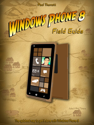 cover image of Windows Phone 8 Field Guide: the Quickest Way to Get It Done with Windows Phone 8